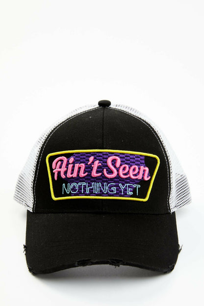 Ain't Seen Nothing Yet Baseball Hat